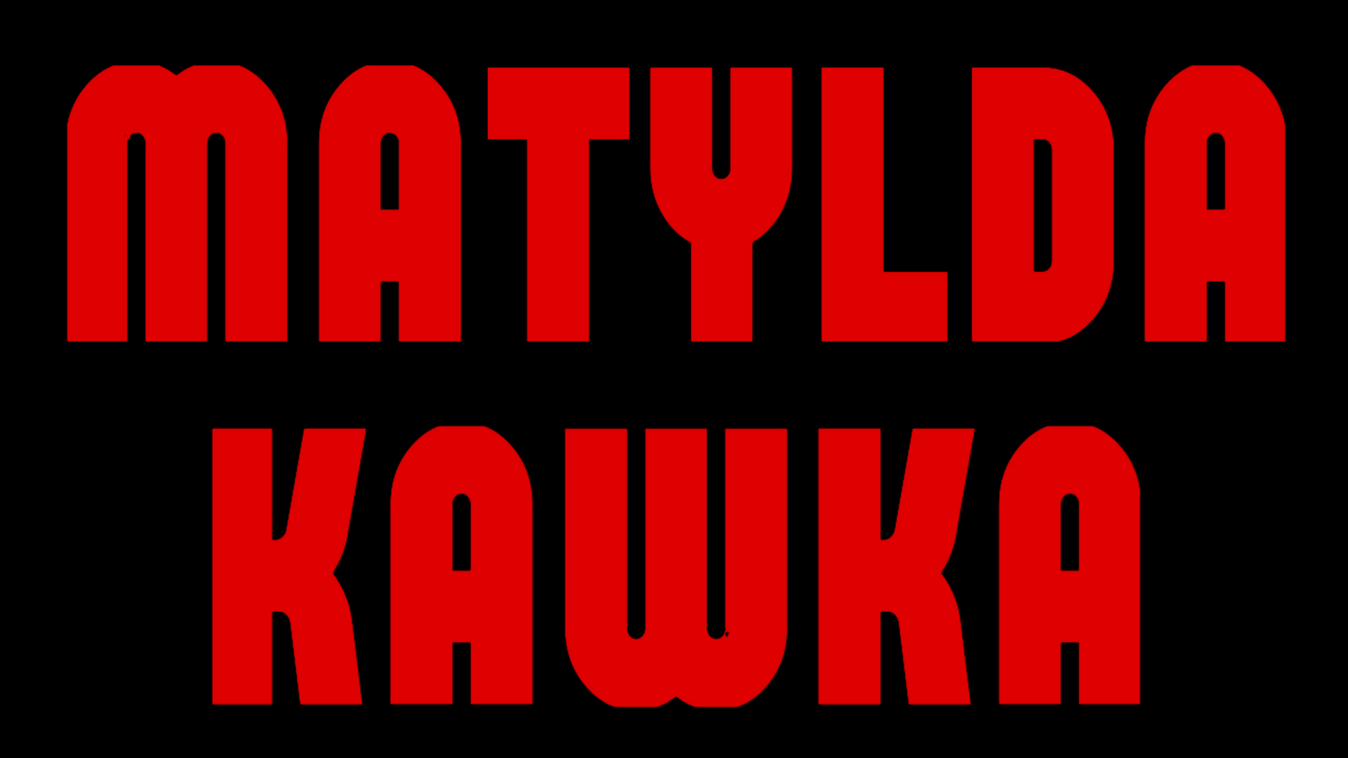 Matylda Kawka director/editor - 